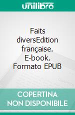 Faits diversEdition française. E-book. Formato EPUB ebook di Alex Gfeller