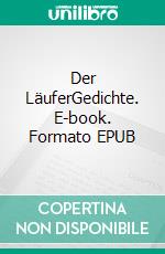 Der LäuferGedichte. E-book. Formato EPUB ebook