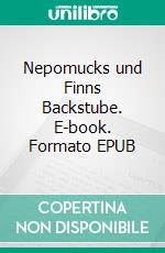 Nepomucks und Finns Backstube. E-book. Formato EPUB ebook di Britta Kummer