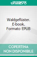 Waldgeflüster. E-book. Formato EPUB ebook