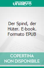 Der Spind, der Hüter. E-book. Formato EPUB ebook di Alexa Klan