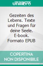 Gezeiten des Lebens. Texte und Fragen für deine Seele. E-book. Formato EPUB ebook