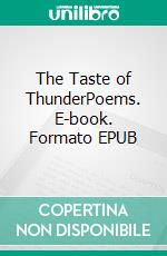 The Taste of ThunderPoems. E-book. Formato EPUB ebook