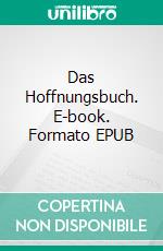 Das Hoffnungsbuch. E-book. Formato EPUB ebook