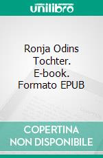 Ronja Odins Tochter. E-book. Formato EPUB ebook