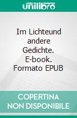 Im Lichteund andere Gedichte. E-book. Formato EPUB ebook di Doris Mock-Kamm