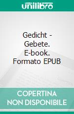 Gedicht - Gebete. E-book. Formato EPUB ebook di Barbara Schmitt