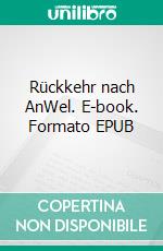 Rückkehr nach AnWel. E-book. Formato EPUB ebook