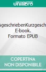 UnausgeschriebenKurzgeschich.... E-book. Formato EPUB ebook di Sandra Andrés