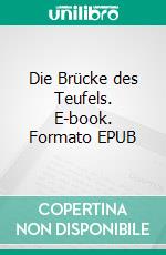 Die Brücke des Teufels. E-book. Formato EPUB ebook di Charlotte Camp