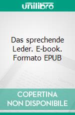 Das sprechende Leder. E-book. Formato EPUB ebook di Karl May