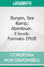 Burgen, Sex & Abenteuer. E-book. Formato EPUB ebook di Sina Blackwood