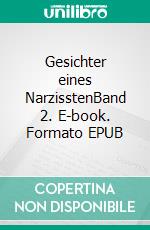 Gesichter eines NarzisstenBand 2. E-book. Formato EPUB ebook
