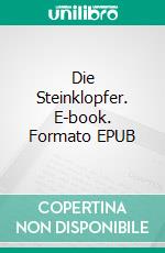 Die Steinklopfer. E-book. Formato EPUB ebook di Ferdinand von Saar