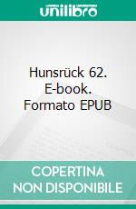 Hunsrück 62. E-book. Formato EPUB ebook