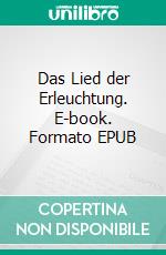 Das Lied der Erleuchtung. E-book. Formato EPUB