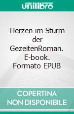 Herzen im Sturm der GezeitenRoman. E-book. Formato EPUB ebook