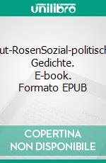 Blut-RosenSozial-politische Gedichte. E-book. Formato EPUB ebook