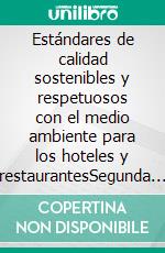 Estándares de calidad sostenibles y respetuosos con el medio ambiente para los hoteles y restaurantesSegunda parte: Gestión de calidad en el área de alojamiento. E-book. Formato EPUB ebook