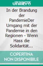 In der Brandung der PandemieDer Umgang mit der Pandemie in den Regionen - Wenn Hass die Solidarität zerstört. E-book. Formato EPUB ebook