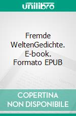 Fremde WeltenGedichte. E-book. Formato EPUB ebook di Claudia Wendt