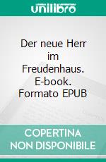 Der neue Herr im Freudenhaus. E-book. Formato EPUB ebook di Amber Alpenaar