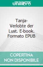 Tanja- Verlobte der Lust. E-book. Formato EPUB ebook di Master I