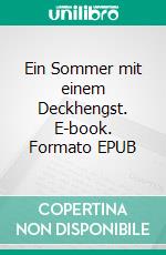 Ein Sommer mit einem Deckhengst. E-book. Formato EPUB ebook