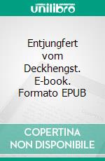 Entjungfert vom Deckhengst. E-book. Formato EPUB ebook di Jane Chavings