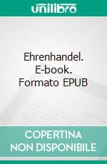 Ehrenhandel. E-book. Formato EPUB ebook