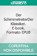 Der SchimmelreiterDer Klassiker. E-book. Formato EPUB ebook