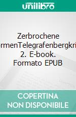 Zerbrochene FormenTelegrafenbergkrimi 2. E-book. Formato EPUB ebook di Lorna Johannsen