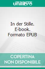 In der Stille. E-book. Formato EPUB ebook di Andreas Gensheimer