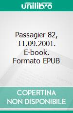 Passagier 82, 11.09.2001. E-book. Formato EPUB ebook di Udo Müller-Christian