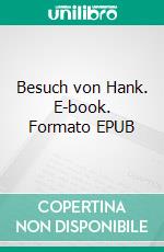 Besuch von Hank. E-book. Formato EPUB ebook