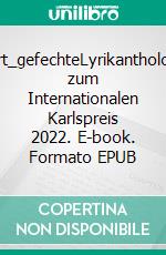 wort_gefechteLyrikanthologie zum Internationalen Karlspreis 2022. E-book. Formato EPUB ebook