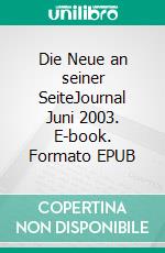 Die Neue an seiner SeiteJournal Juni 2003. E-book. Formato EPUB ebook