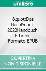 &quot;Das Buch&quot; 2022Handbuch. E-book. Formato EPUB ebook