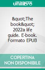 &quot;The book&quot; 2022a life guide. E-book. Formato EPUB ebook