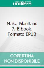 Maka PilauBand 7. E-book. Formato EPUB ebook