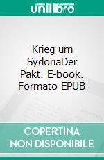 Krieg um SydoriaDer Pakt. E-book. Formato EPUB ebook