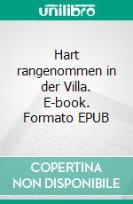 Hart rangenommen in der Villa. E-book. Formato EPUB ebook di Tilly Laprice