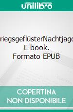 KriegsgeflüsterNachtjagd. E-book. Formato EPUB ebook