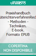 Praxishandbuch GüterichterverfahrenRecht - Methoden - Techniken. E-book. Formato EPUB ebook di Christian Hoffmann