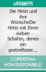 Die Hirtin und ihre WünscheDie Hirtin mit Ihren sieben Schafen, denen ein gestreifteter Kater erschien. E-book. Formato EPUB ebook