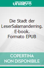 Die Stadt der LeserSalamanderring. E-book. Formato EPUB ebook di Greta Tidevand