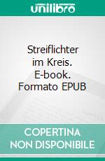 Streiflichter im Kreis. E-book. Formato EPUB ebook