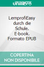 LernprofiEasy durch die Schule. E-book. Formato EPUB ebook