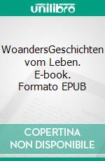 WoandersGeschichten vom Leben. E-book. Formato EPUB