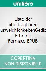 Liste der übertragbaren UnausweichlichkeitenGedichte. E-book. Formato EPUB ebook di Volker Wedler